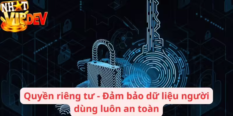 Vì sao nắm rõ chính sách quyền riêng tư lại quan trọng?