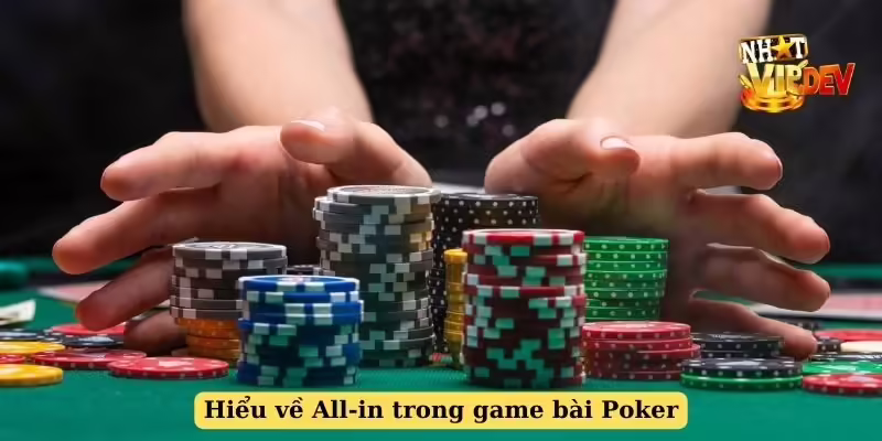 Hiểu về All-in trong game bài Poker