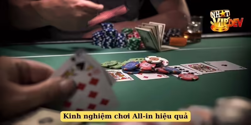Kinh nghiệm chơi All-in hiệu quả