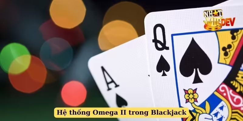 Hệ thống Omega II trong Blackjack