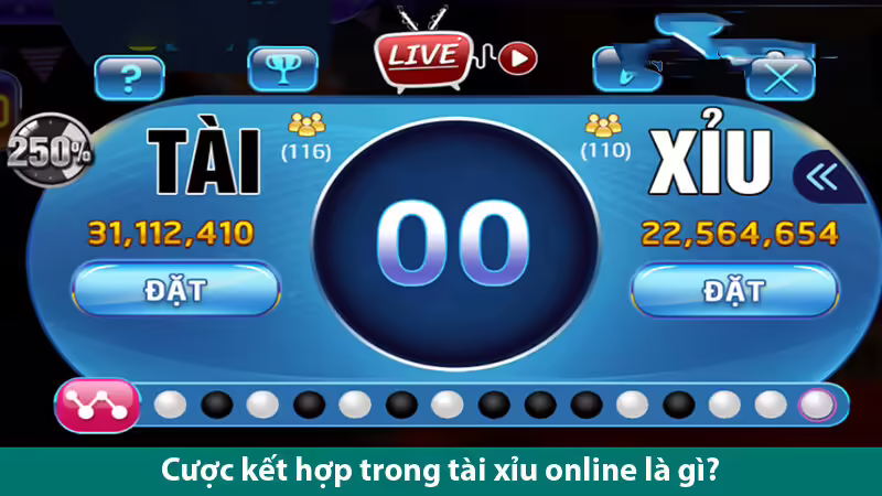 Những kinh nghiệm cược kết hợp trong tài xỉu dành cho người chơi tham khảo