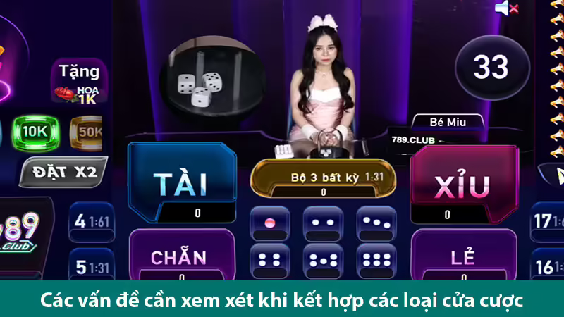 Những kinh nghiệm cược kết hợp trong tài xỉu dành cho người chơi tham khảo